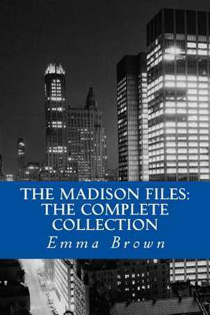 The Madison Files de Emma Brown