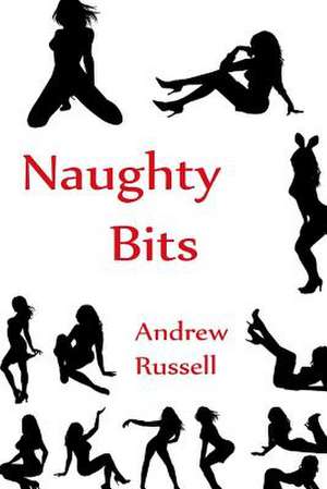 Naughty Bits de Russell, Andrew