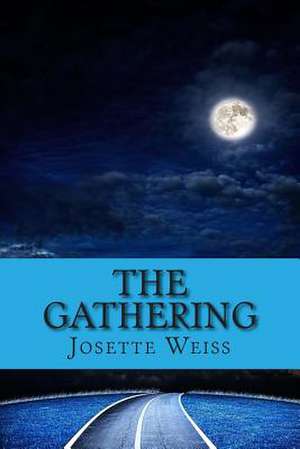 The Gathering de Josette Weiss