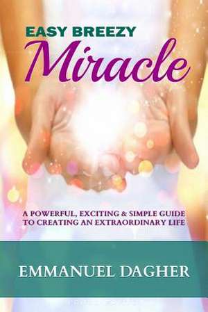 Easy Breezy Miracle de Emmanuel Dagher