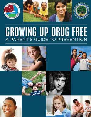 Growing Up Drug Free de U. S. Department of Education