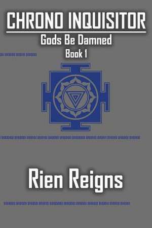 Chrono Inquisitor de Reigns, Rien