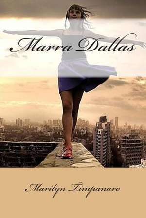 Marra Dallas de Marilyn Timpanaro