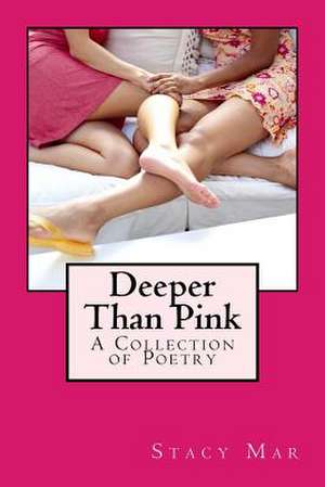 Deeper Than Pink de Stacy Lynn Mar