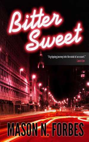 Bitter Sweet de Mason N. Forbes