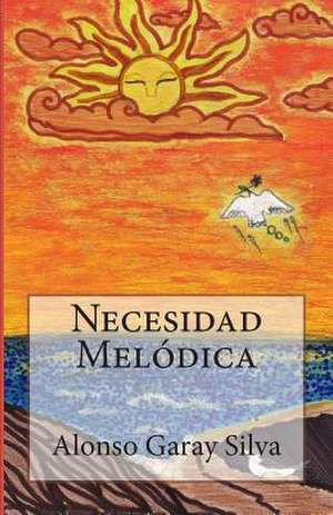 Necesidad Melodica de Alonso Garay Silva