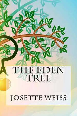 The Eden Tree de Josette Weiss