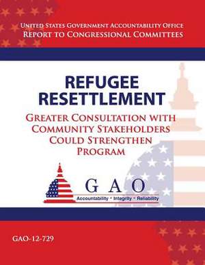 Refugee Resettlement de Government Accountability Office (U S )