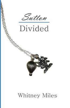 Sutton Divided de Whitney P. Miles