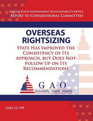 Overseas Rightsizing de Government Accountability Office (U S )