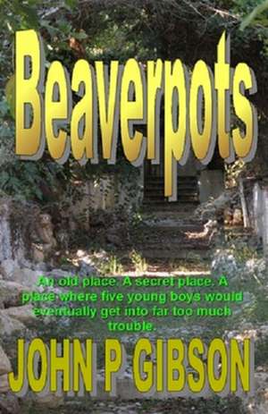 Beaverpots de John P. Gibson