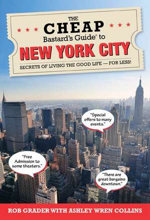 The Cheap Bastard's Guide to New York City de Ashley Wren Collins