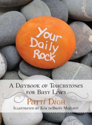 Your Daily Rock de Patti Digh