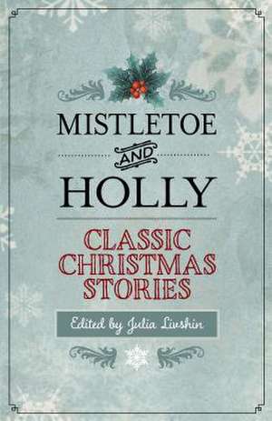 Mistletoe and Holly