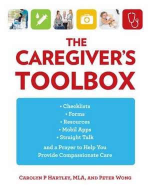 The Caregiver's Toolbox de Carolyn P. Hartley