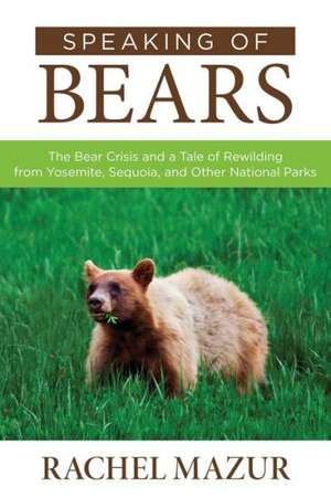 Speaking of Bears de Rachel Mazur