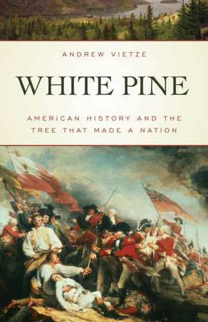 PINE THE HUMAN HISTORY OF A TPB de Dr. Andrew Vietze