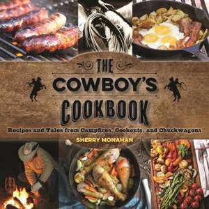 The Cowboy's Cookbook de Sherry Monahan