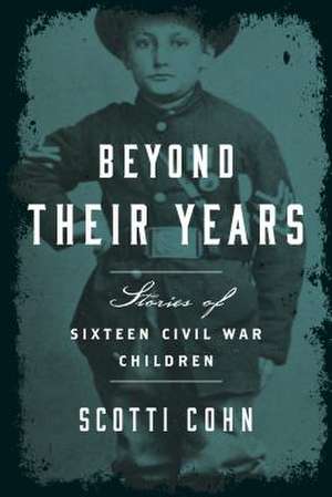 Beyond Their Years de Scotti Cohn