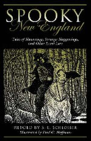 Spooky New England de S. E. Schlosser