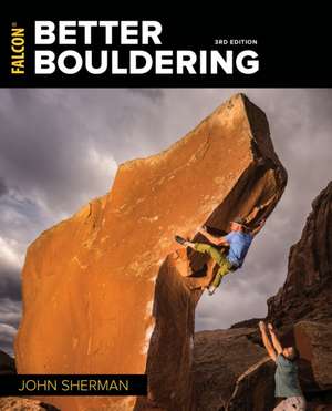 BETTER BOULDERING 3ED de John Sherman