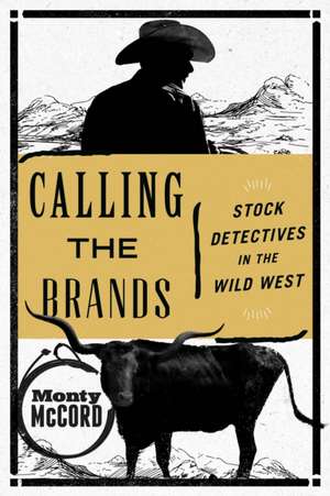 CALLING THE BRANDS de Monty McCord