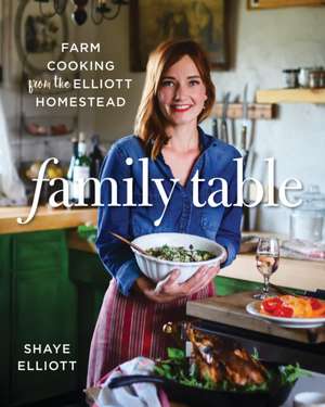 FAMILY TABLE de Shaye Elliott