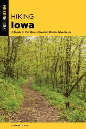 HIKING IOWA A GT THE STATES GPB de Elizabeth Hill