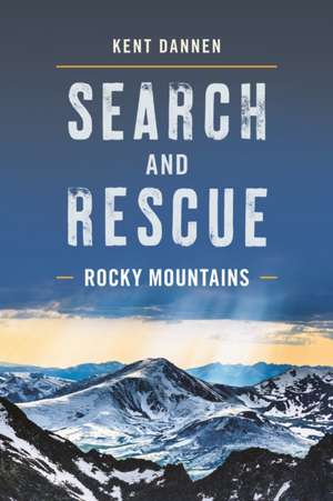 SEARCH AND RESCUE ROCKY MOUNTAPB de Kent Dannen