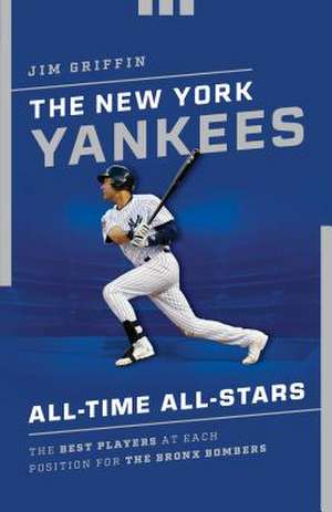 NEW YORK YANKEES ALLTIME ALLSTPB de Jim Griffin