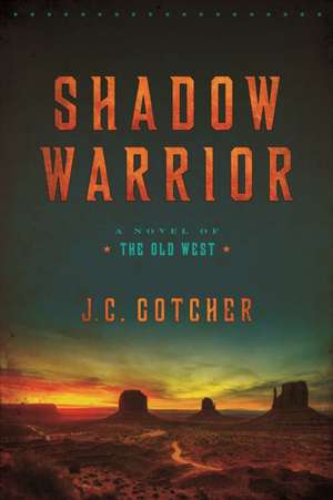 Shadow Warrior de J. C. Gotcher