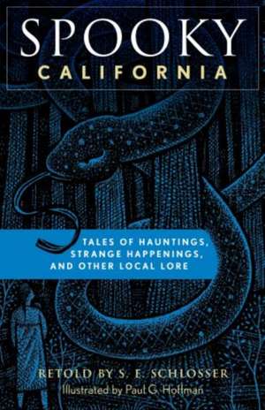 Spooky California de S. E. Schlosser