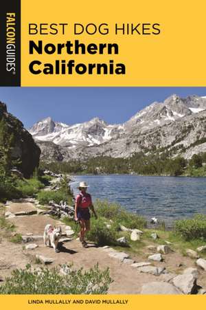 Best Dog Hikes Northern California de David Mullally