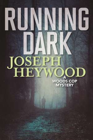 RUNNING DARKA WOODS COP MYSTEPB de Joseph Heywood