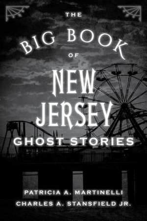 Big Book of New Jersey Ghost Stories de Charles A. Stansfield