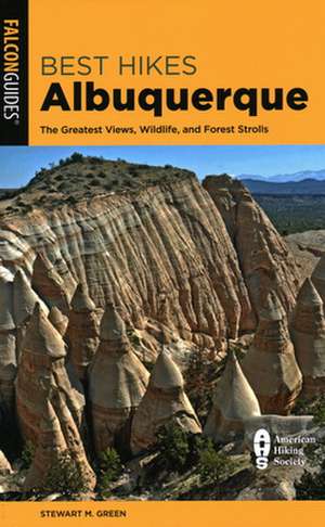 Best Hikes Albuquerque de Stewart M. Green