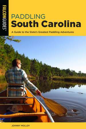 Paddling South Carolina de Johnny Molloy