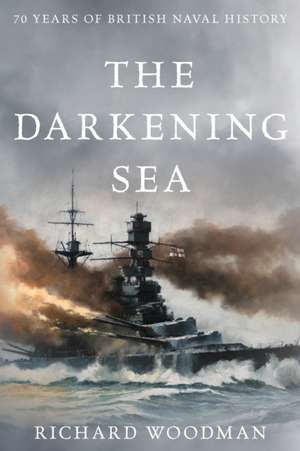 The Darkening Sea de Richard Woodman