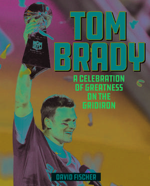 Tom Brady de David Fischer