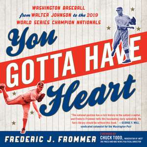 YOU GOTTA HAVE HEART de Frederic J. Frommer