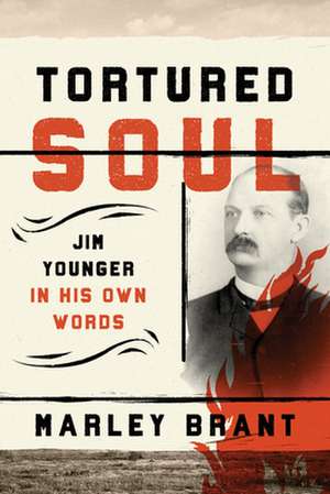 TORTURED SOULJAMES YOUNGER INCB de Marley Brant