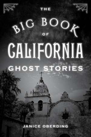 BIG BOOK OF CALIFORNIA GHOST SPB de Janice Oberding