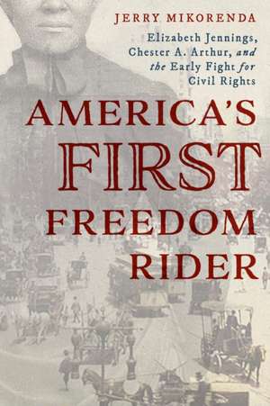 America's First Freedom Rider de Jerry Mikorenda