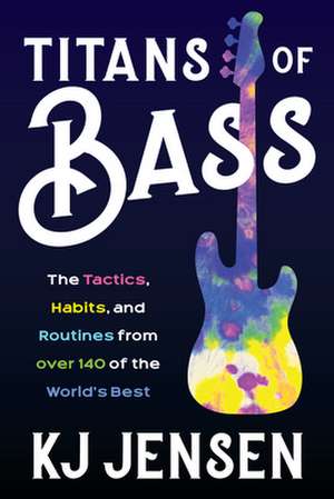 Titans of Bass de KJ Jensen