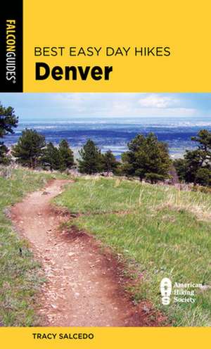 Best Easy Day Hikes Denver de Tracy Salcedo