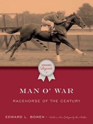 MAN OWAR RACEHORSE OF THE CENTURY de Edward L Bowen