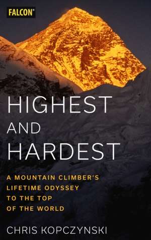 Highest and Hardest de Chris Kopczynski