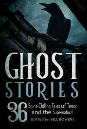 Ghost Stories de Bill Bowers