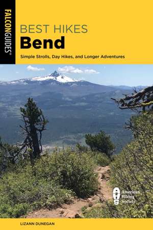 Best Hikes Bend de Lizann Dunegan