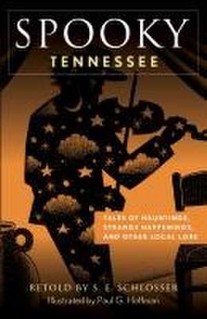 Spooky Tennessee de S. E. Schlosser